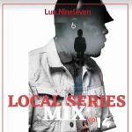 Luu Nineleven – Local Series Mix Vol 14 (Sgija Vah) MP3 Download