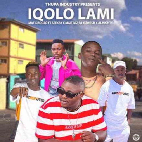 Mafidzodzo, Seekay, Mgiftoz SA, Zwesh SA & Almighty SA – Iqolo Lami MP3 Download