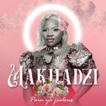 Makhadzi – Pain Ya Jealous: Album