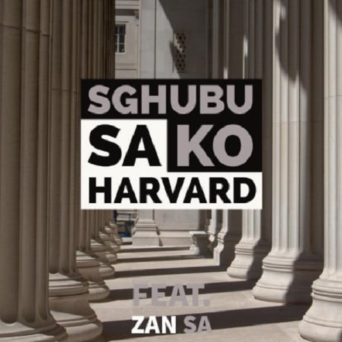 Mellow & Sleazy – Sghubu Sa Ko Harvard (Main Mix)(ft. Zan SA)