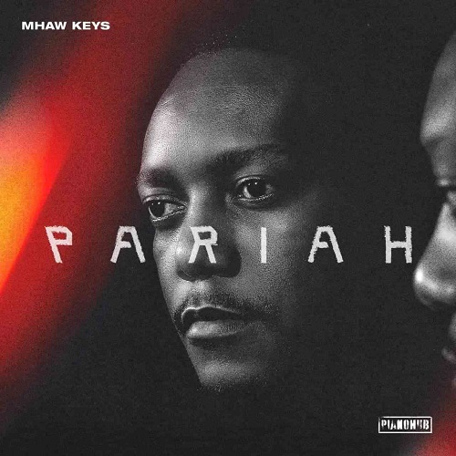 Mhaw Keys - Pariah EP Zip Download