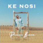 Prince Benza Ke Nosi ft. Master KG & Makhadzi Mp3 Download