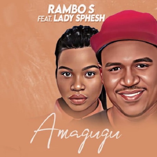 Rambo S – Amagugu (ft. Lady Sphesh)