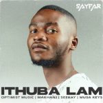 Sayfar – Ithuba Lam ft Musa Keys, Seekay, Makhanj & Optmist Music MP3 Download