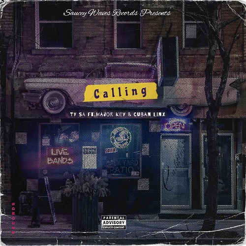 TY SA – Calling (ft. Major Key & Cuban Linx)