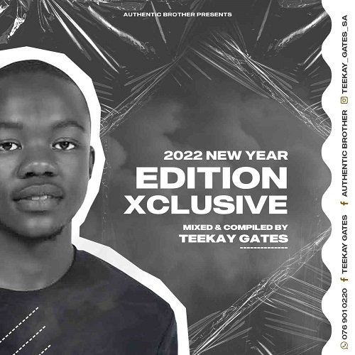 Teekay Gates – 2022 Edition Xclusive Mix