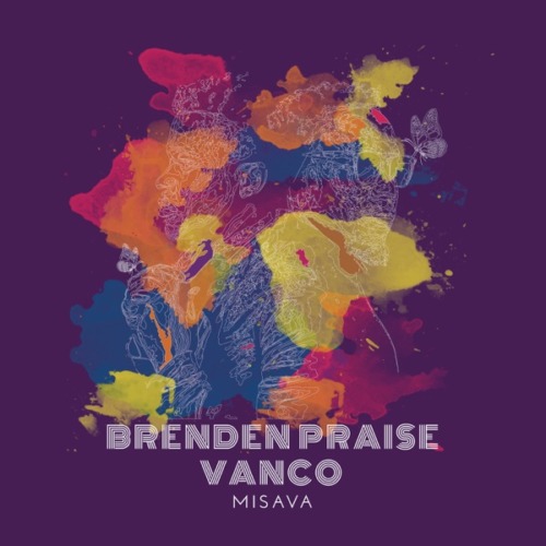 Album: Brenden Praise & Vanco – Misava EP