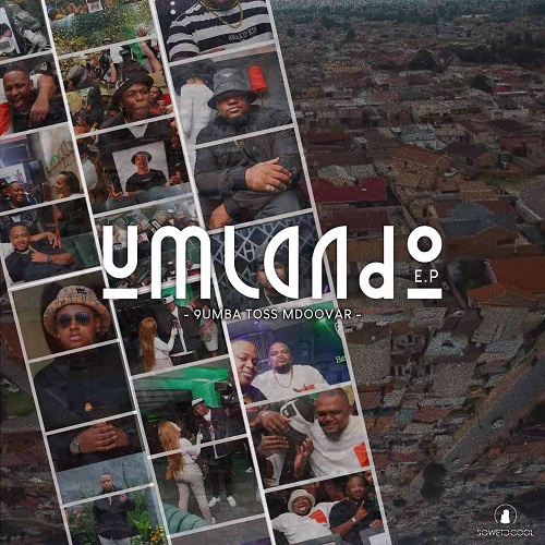 9umba, Toss & Mdoovar Reveals “uMlando EP” (See Artwork)