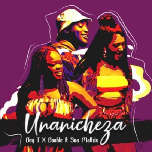 Bey T & Boohle – Unanicheza (ft. Soa Mattrix)