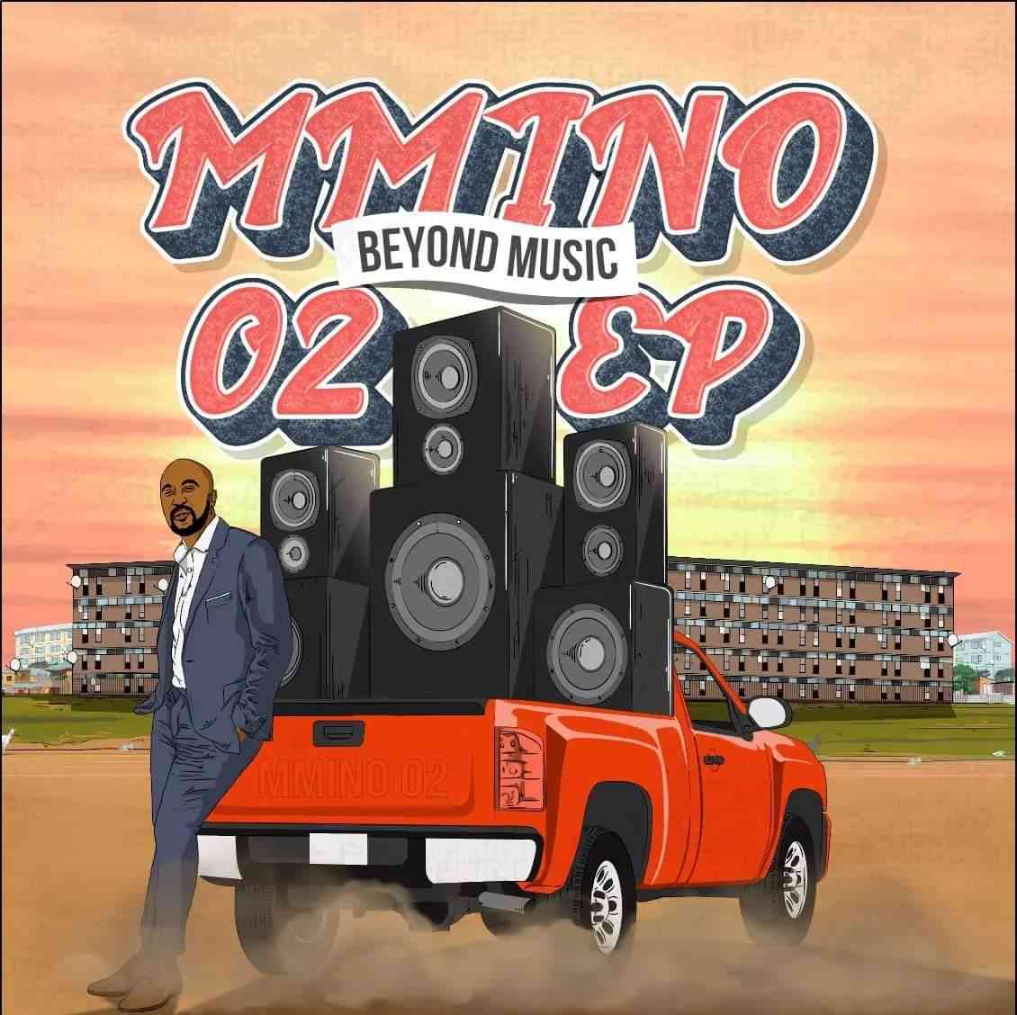 Beyond Music Shares List of Artists Featured on “Mmino 2 EP”