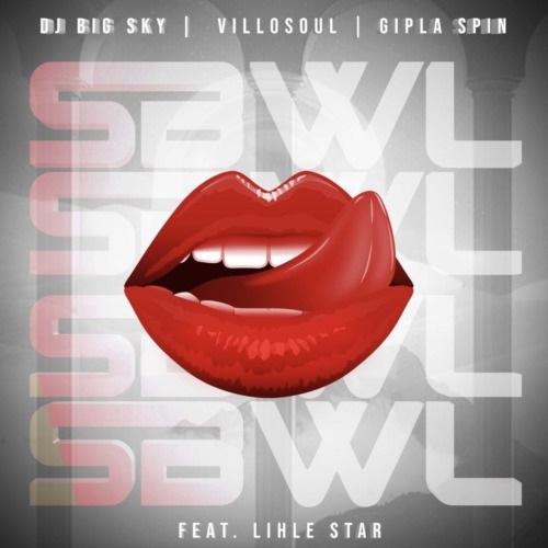 DJ Big Sky – SBWL ft Gipla Spin, Villosoul, LIHLE STAR MP3 Download