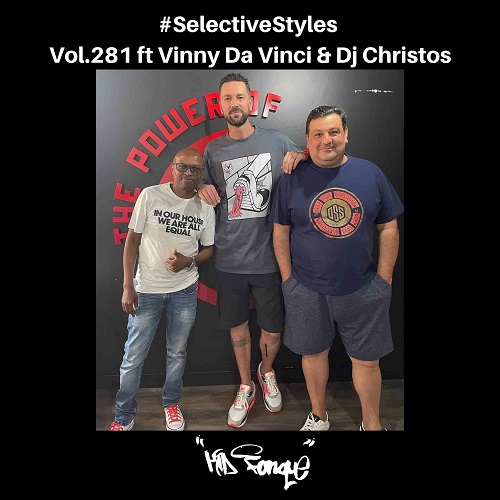 DJ Christos, Vinny Da Vinci & Kid Fonque – #SelectiveStyles Vol. 281 Mix