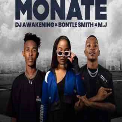 Dj Awakening, Bontle Smith & M.J – Monate