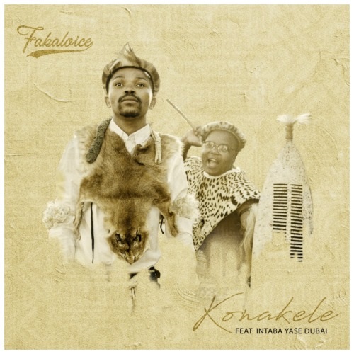 Fakaloice – Konakale (ft. Intaba Yase Dubai)