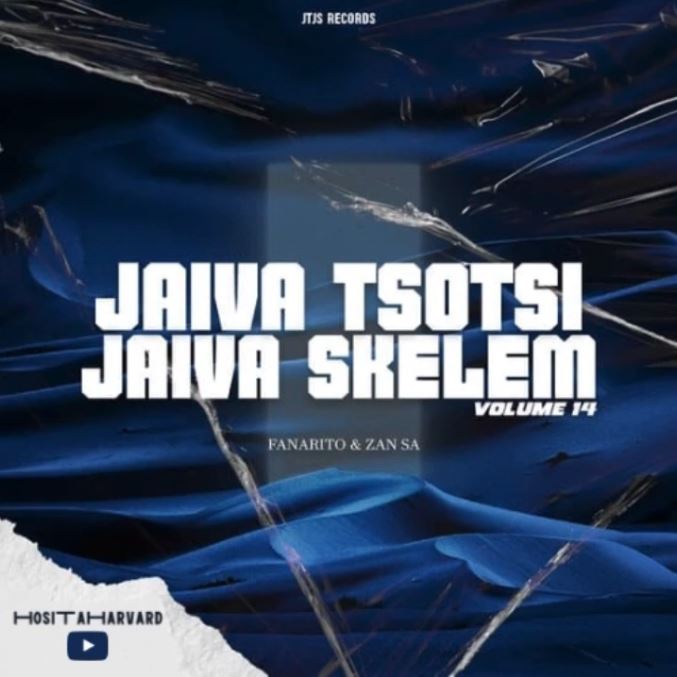 Fanarito & Djy Zan SA – Jaiva Tsotsi Jaiva Skelem Vol. 14