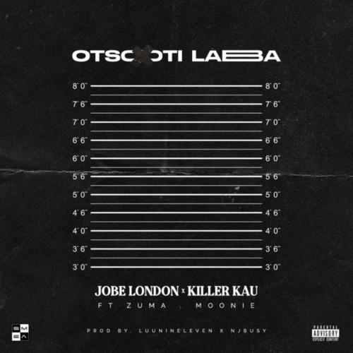 Jobe London & Killer Kau - Otsotsi Laba ft. Zuma & Moonie