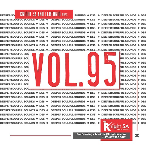 KnightSA89 & LebtoniQ – Deeper Soulful Sounds Vol.95 Mix (The Exclusive Drive)