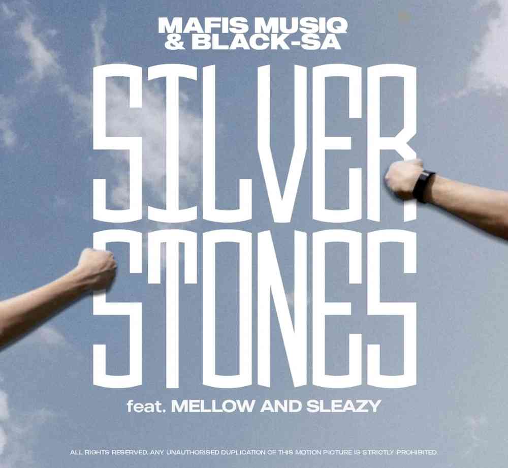 Mafis MusiQ & Black SA ft. Mellow and Sleazy - Silver Stones