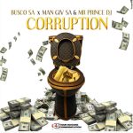 Man Giv SA × Busco SA & Mr Prince DJ - Corruption