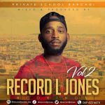 Record L Jones Private School Barcadi Vol 2 (Nkwari Yao Tlhalefa Mix)
