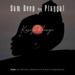 Sam Deep & Playgal Kusezo Khanya ft. De Mthuda, Babalwa M & Sipho Magudulela