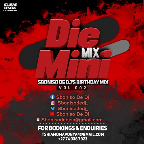 Sboniso De DJ – Die Mini Mix 002 (Birthday Mix)