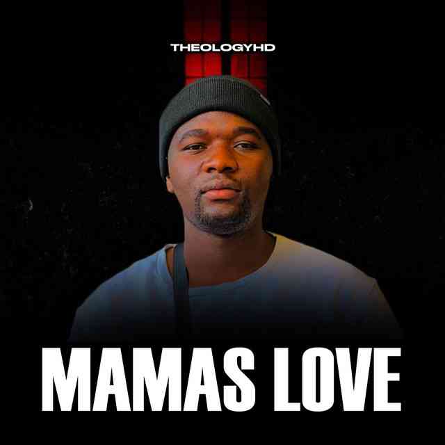 Theology HD – Mamas Love