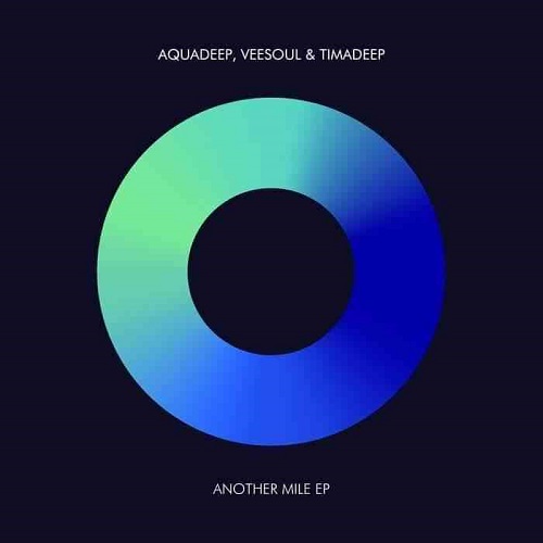 Album: Aquadeep, Veesoul & TimAdeep Drop “Another Mile EP”