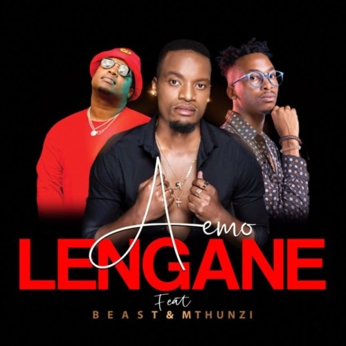 Aemo – Lengane (ft. Beast & Mthunzi)