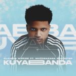 Claudio Wade Releases “Kuyabanda” ft Nkosazana Daughter
