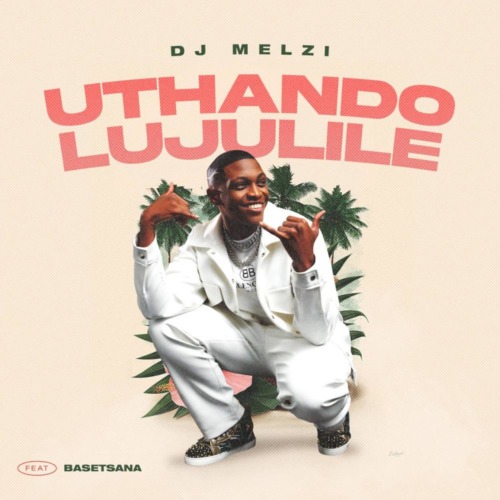 Cover Art for Dj Melzi's single, Uthando Lujulile featuring Basetsana