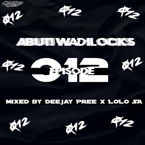 Deejay Pree & Lolo SA – Abuti Wadi Lock Episode 12 Mix MP3 Download