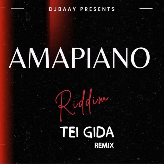 DJBaay - Tei GidA (Amapiano Remix)