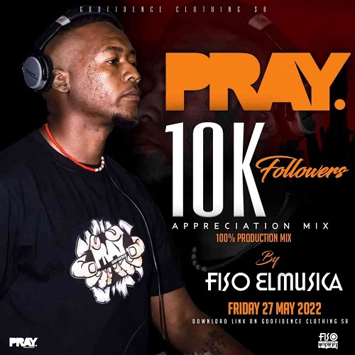 Fiso El Musica – Godfidence 10K Appreciation Mix (100% Production Mix)