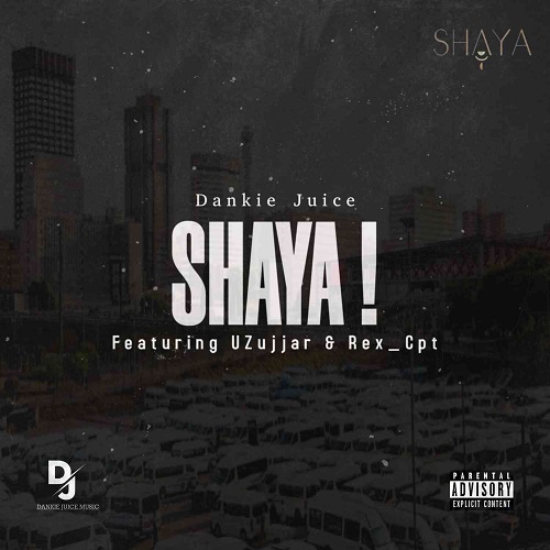 Juice, UZujjar & Rex_Cpt – Shaya!