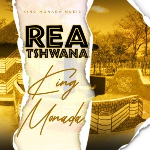 King Monada – Rea Tshwana MP3 Download