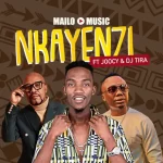 Mailo Music - Inkanyei ft DJ Tira & Joocy MP3 Download