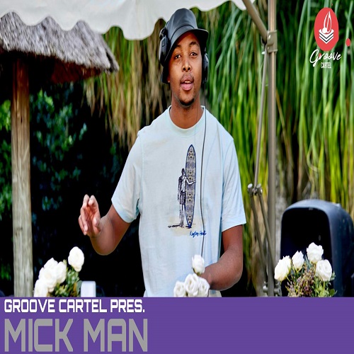 Mick-Man – Groove Cartel Amapiano Mix