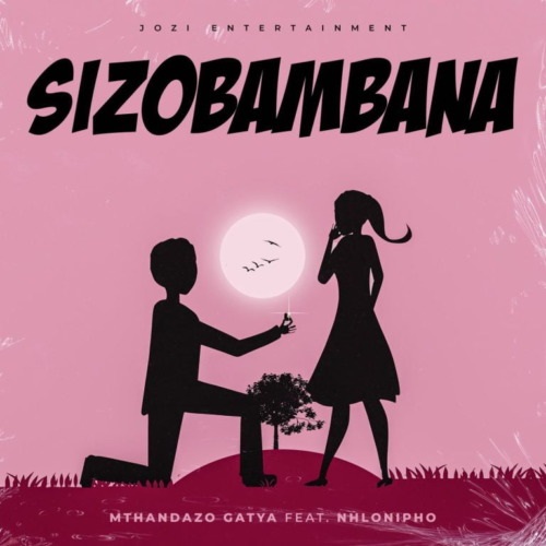 Mthandazo Gatya – Sizobambana ft Nhlonipho MP3 Download