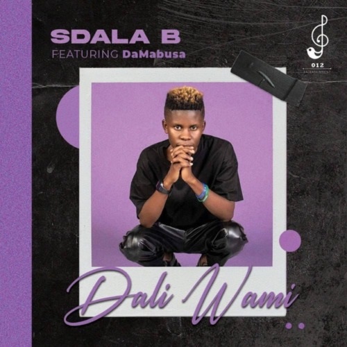 Sdala B – Dali Wami (ft. Da Mabusa)