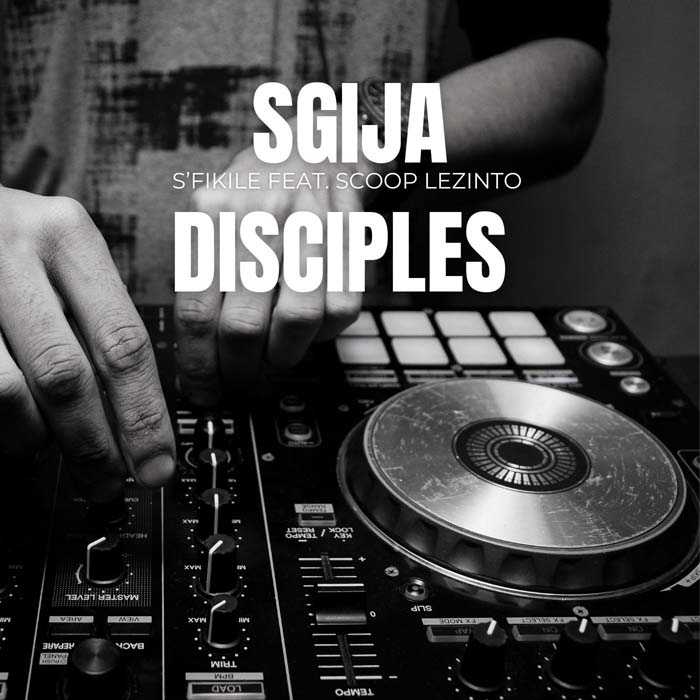 Sgija Disciples & Scoop Lezinto S'fikile Album Cover