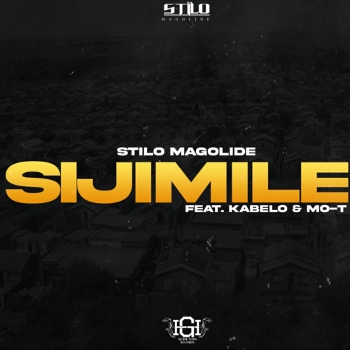 Stilo Magolide – Sijimile ft. Kabelo & Mo-T MP3 Download