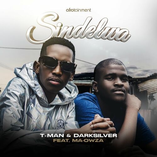 T-Man & Darksilver – Sindelwa (ft. Ma-Owza)