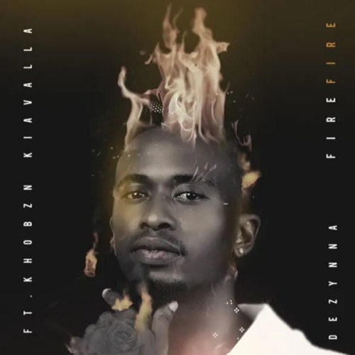 Dezynna – Fire Fire ft Khobzn Kiavalla MP3 Download