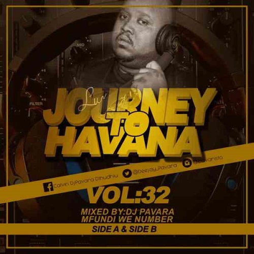 Dj Pavara – Journey to Havana Vol 32 Mix MP3 Download