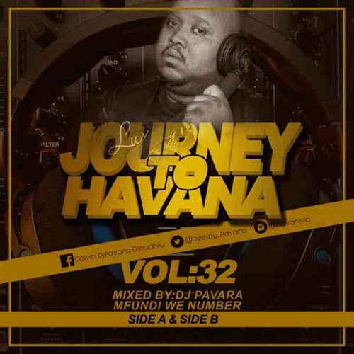 Dj Pavara – Journey to Havana Vol 32 Mix