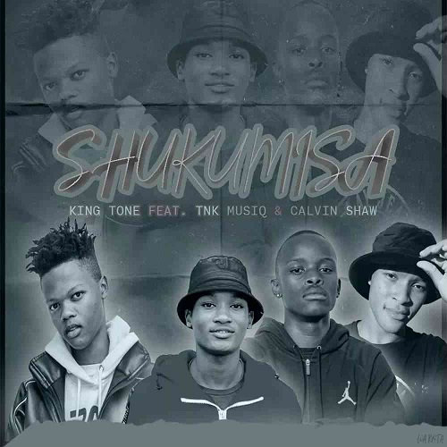 King Tone SA, TNK MusiQ & Calvin Shaw – Shukumisa