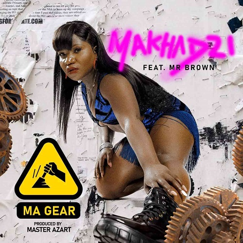 Makhadzi – MaGear (ft. Mr Brown)