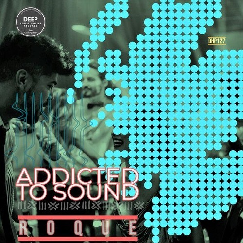 Album: Roque – Addicted To Sound EP