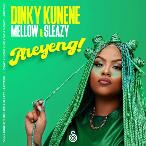 Dinky Kunene, Mellow & Sleazy - Areyeng